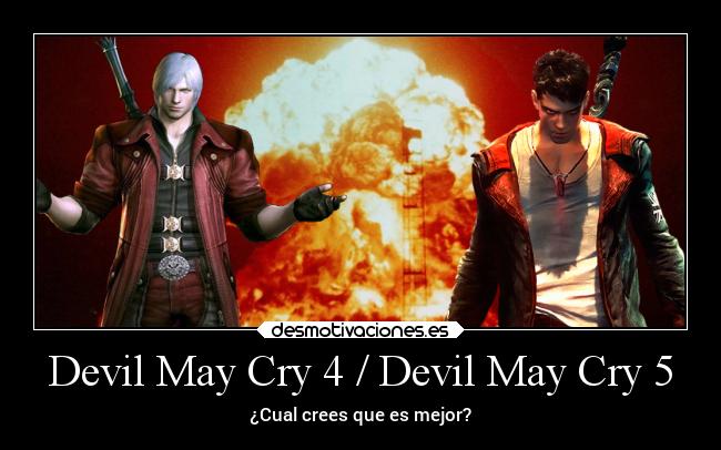 Devil May Cry 4 / Devil May Cry 5 - ¿Cual crees que es mejor?