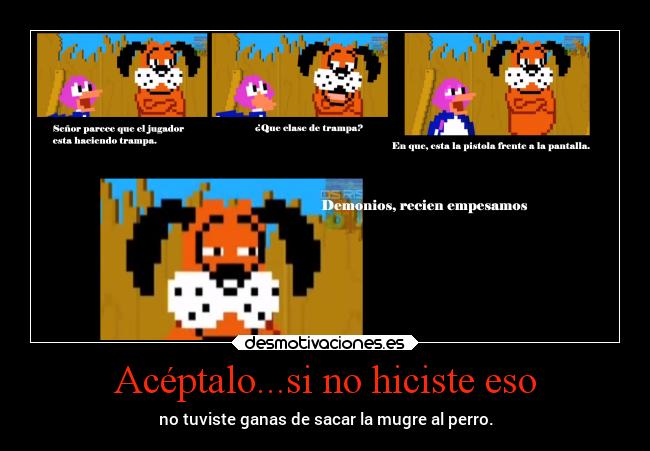 Acéptalo...si no hiciste eso - 