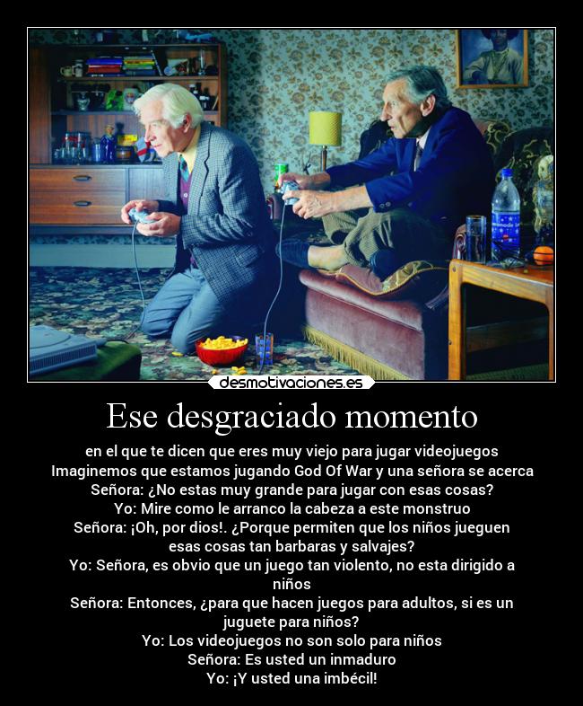 Ese desgraciado momento -