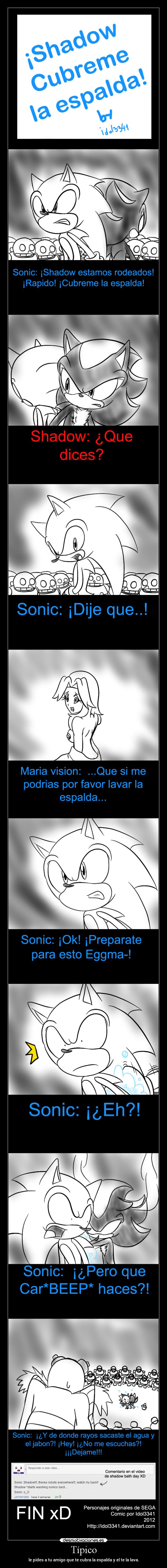 Típico - le pides a tu amigo que te cubra la espalda y el te la lava.