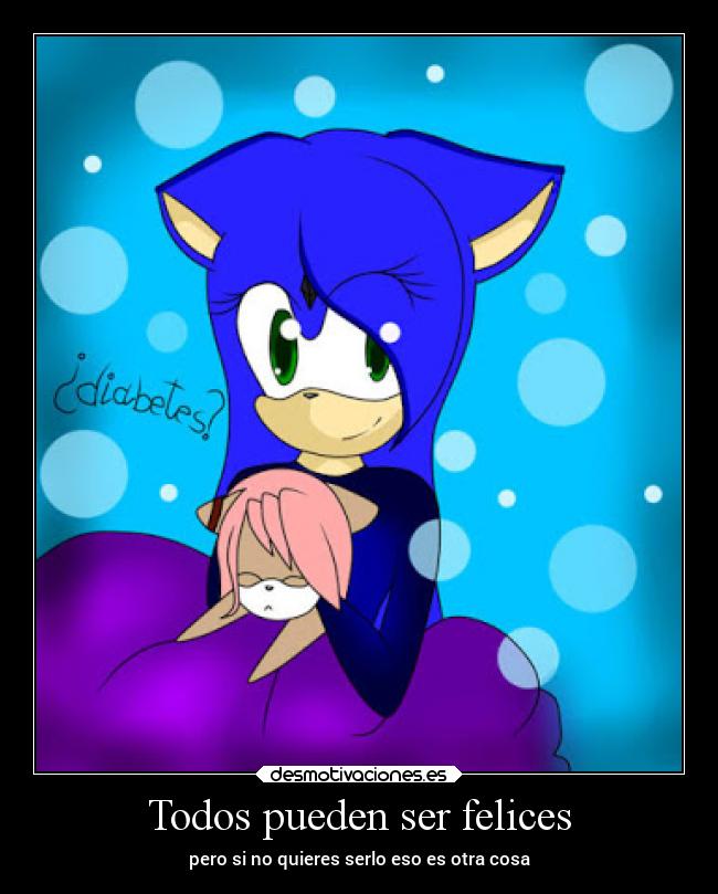 Todos pueden ser felices - pero si no quieres serlo eso es otra cosa
