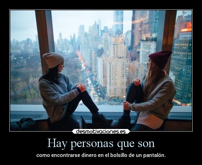 Hay personas que son - 