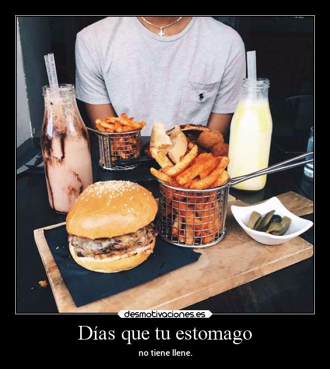 Días que tu estomago -