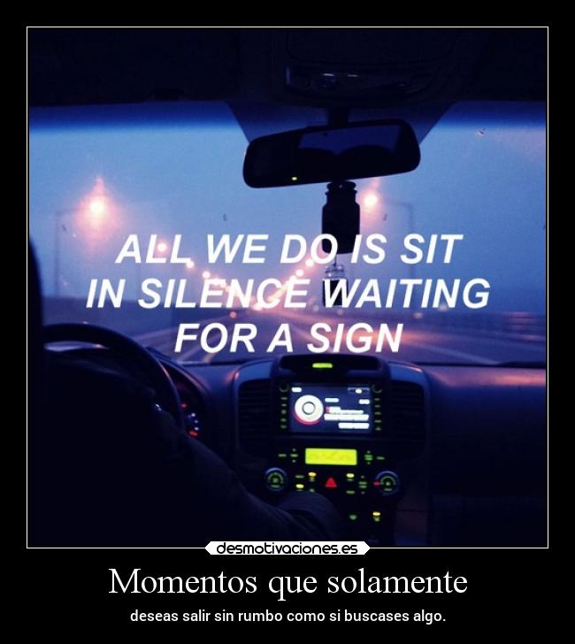 Momentos que solamente -