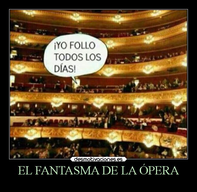 EL FANTASMA DE LA ÓPERA -