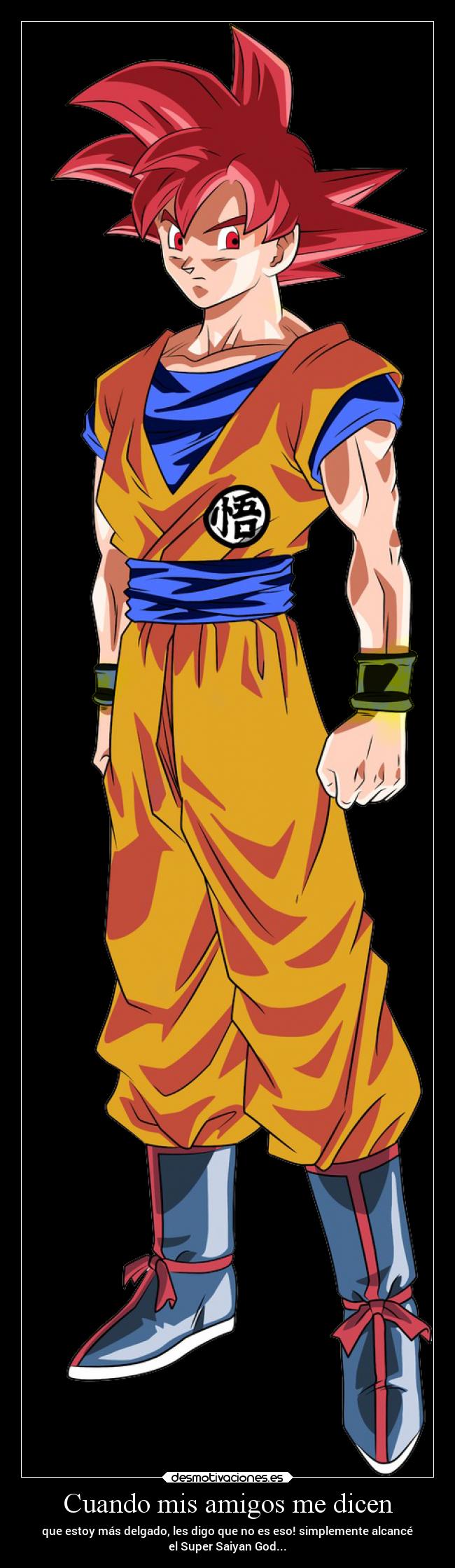 Cuando mis amigos me dicen -