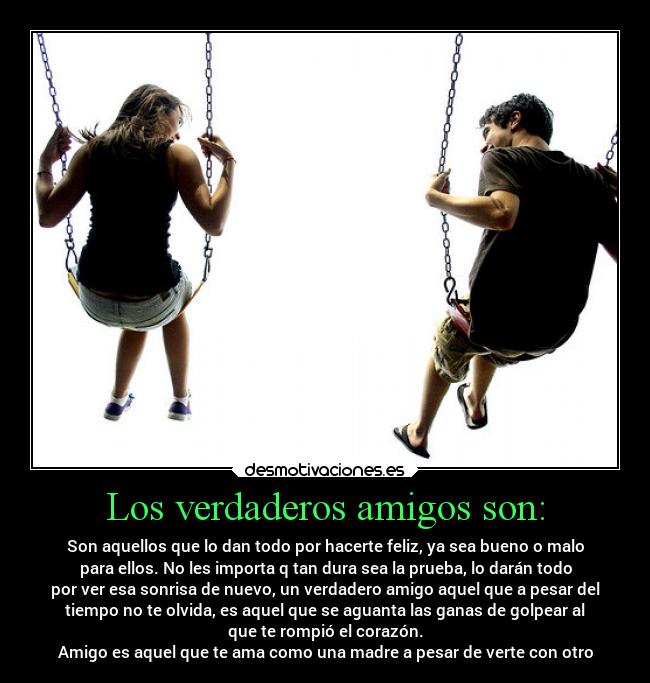 Los verdaderos amigos son: - 