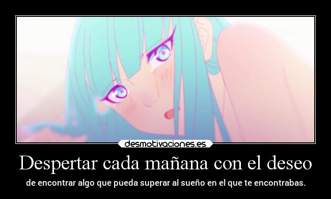 Despertar cada mañana con el deseo - 