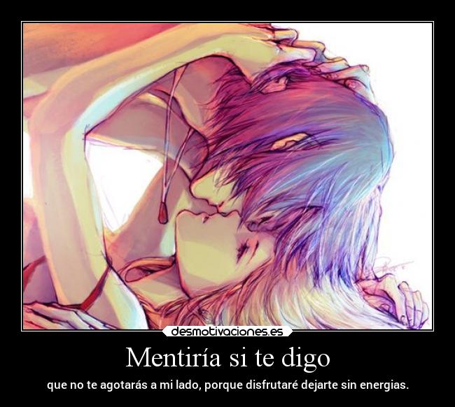 Mentiría si te digo -