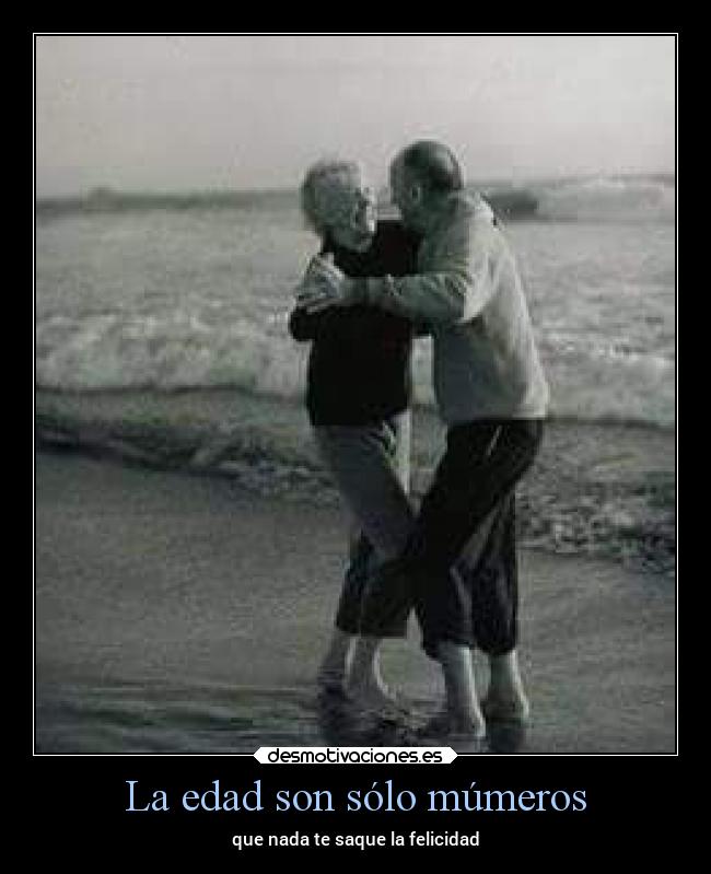 La edad son sólo múmeros - 