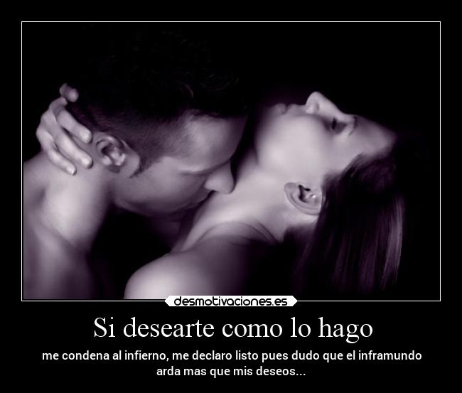 Si desearte como lo hago - 