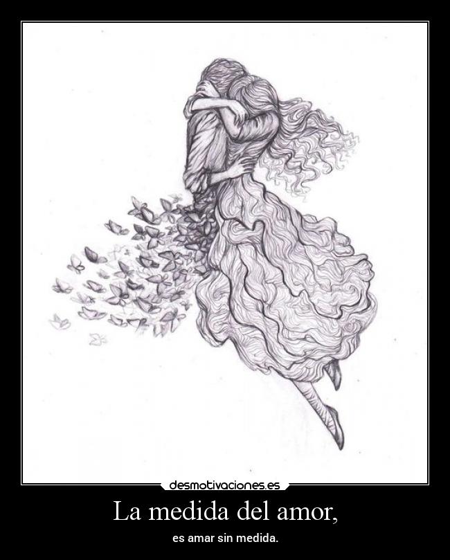 La medida del amor, -