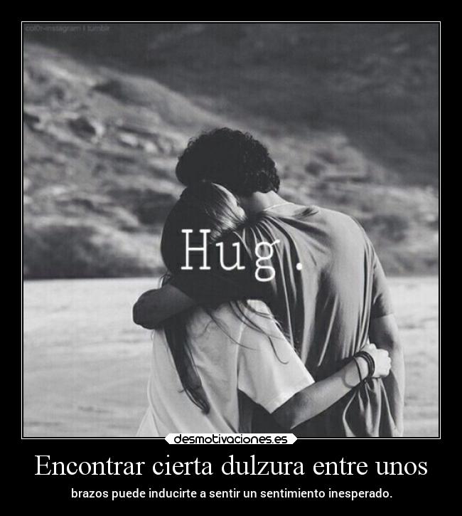 Encontrar cierta dulzura entre unos - 