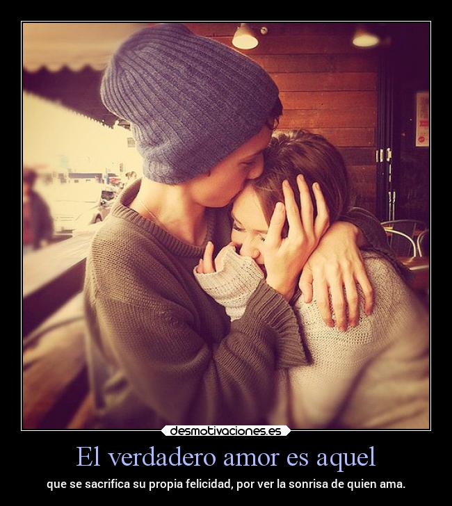 El verdadero amor es aquel - 