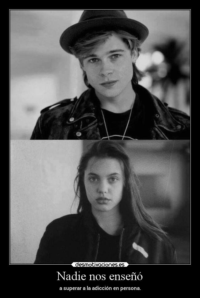 Nadie nos enseñó - a superar a la adicción en persona.