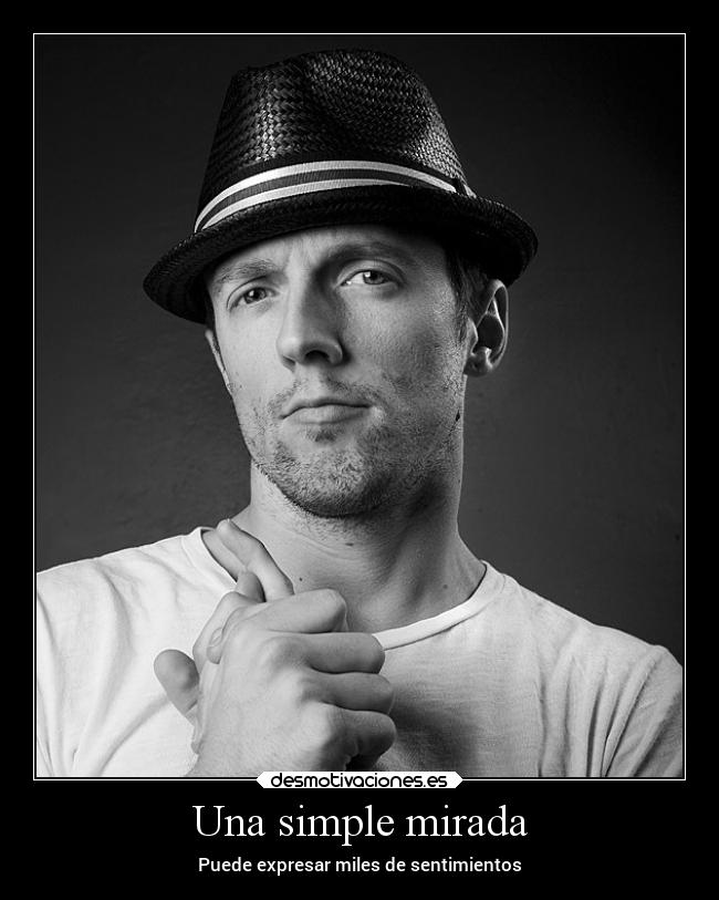 Una simple mirada - Puede expresar miles de sentimientos