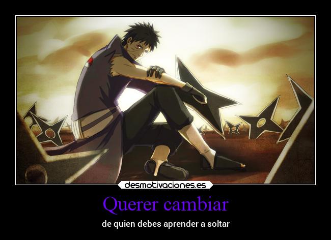 carteles amor naruto vida ocultaintencion elguerrerovacio luislo ego ser obito duality desmotivaciones