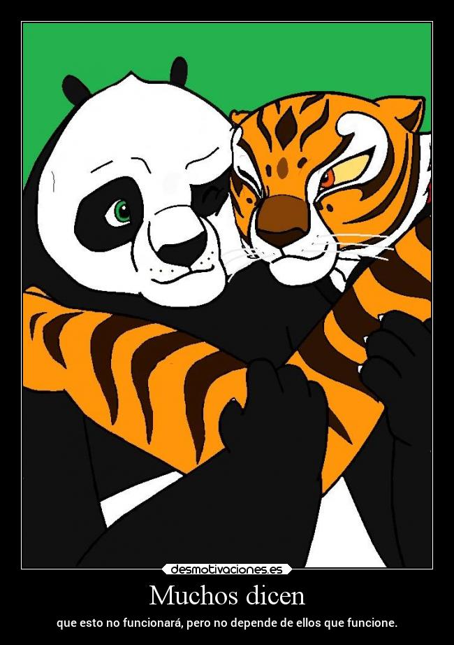 Muchos dicen - que esto no funcionará, pero no depende de ellos que funcione.