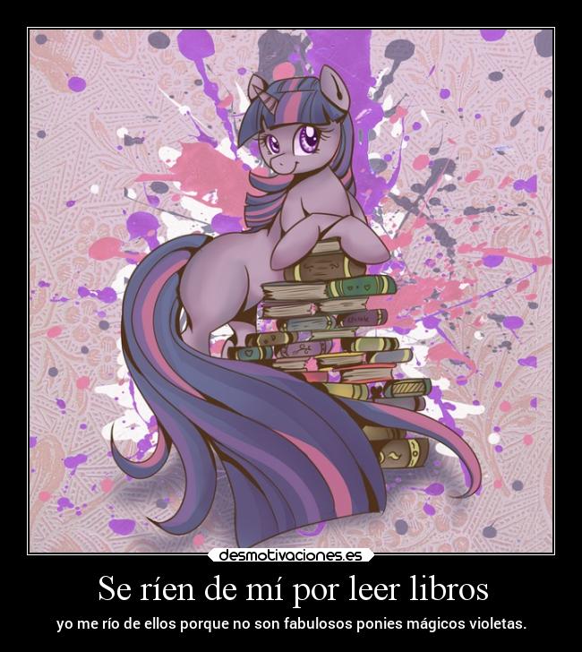 carteles animales 482 slipkdemon clandesplazado ponies quieroprincipaldeponies twilight sparkle lea libros desmotivaciones
