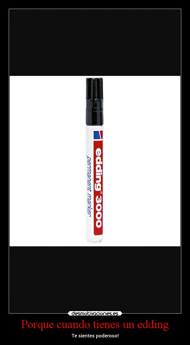 Porque cuando tienes un edding - 