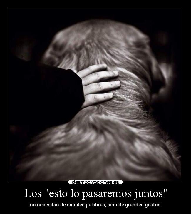 Los esto lo pasaremos juntos - 