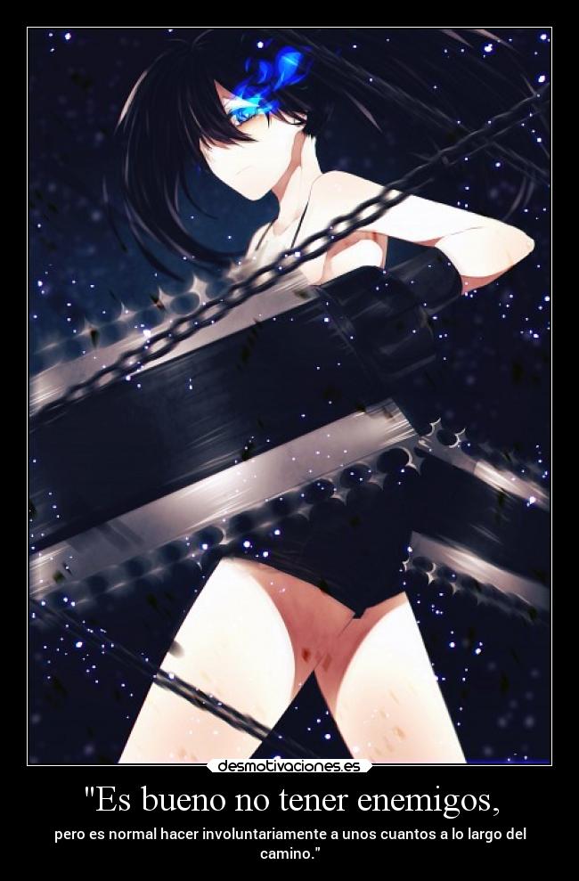 Es bueno no tener enemigos, - 