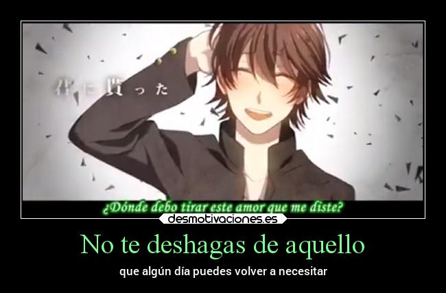 No te deshagas de aquello - que algún día puedes volver a necesitar