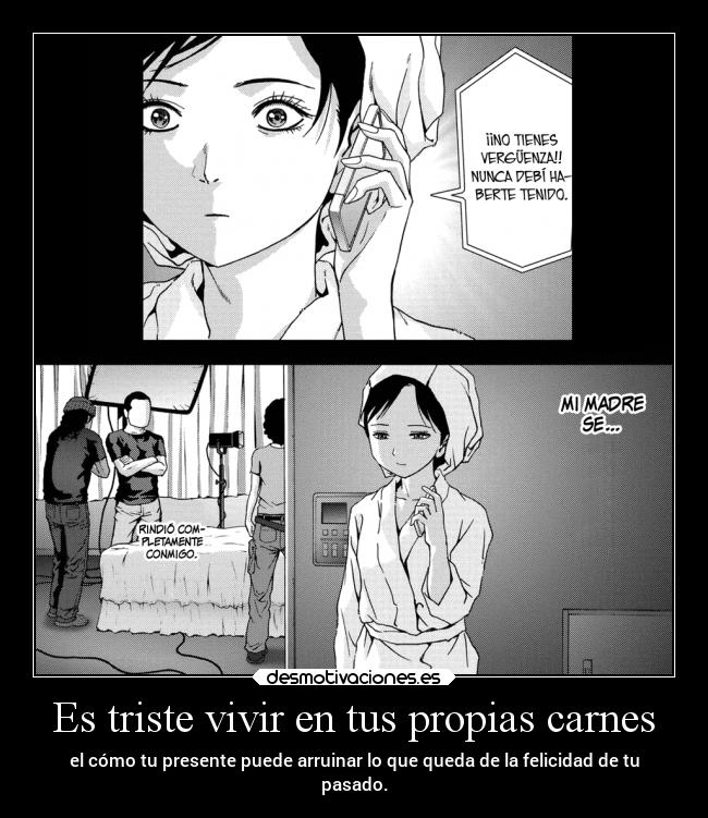 Es triste vivir en tus propias carnes - 
