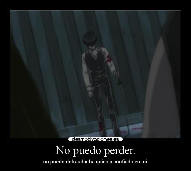 No puedo perder. -