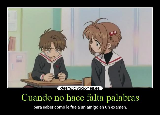 carteles anime infancia amigos examen amigovio palabras falta sakura shaoran desmotivaciones