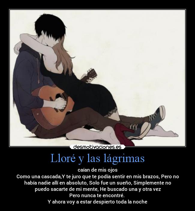 Lloré y las lágrimas -