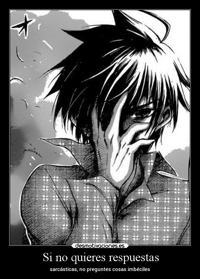 Si no quieres respuestas -