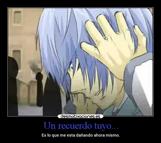 Un recuerdo tuyo... -