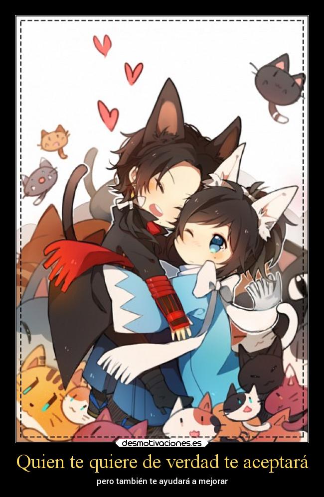 Quien te quiere de verdad te aceptará -