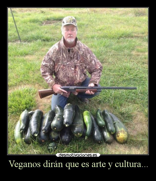 carteles arte humor graciosas veganos calabacines escopeta twitter desmofunny clanpatosos rilacs desmotivaciones