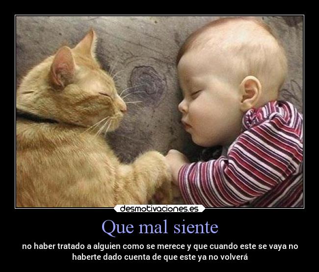 Que mal siente -