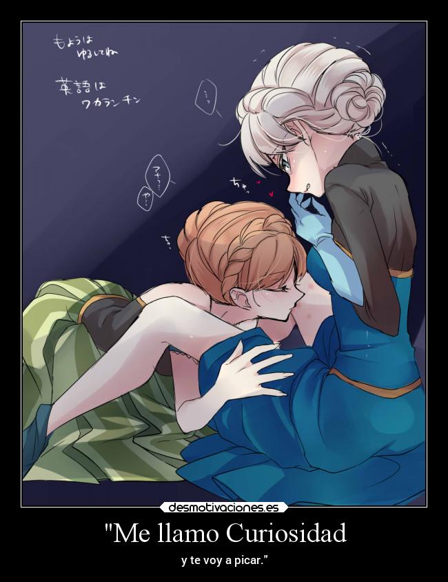 Me llamo Curiosidad - y te voy a picar.