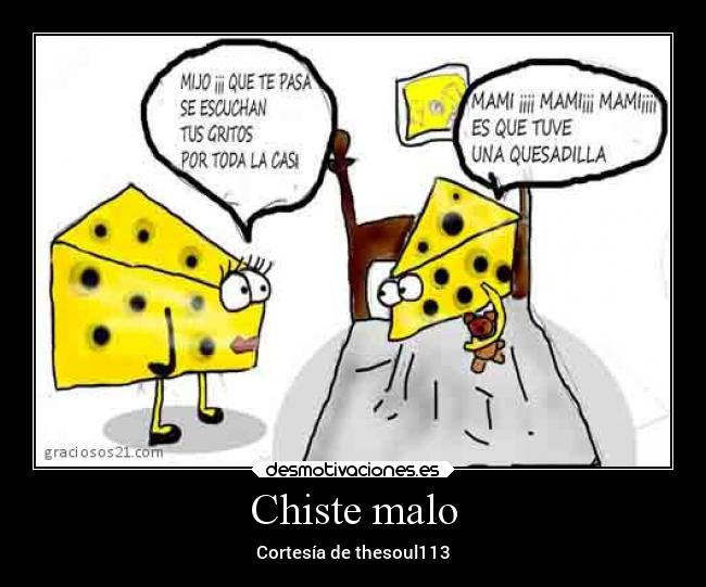 Chiste malo -
