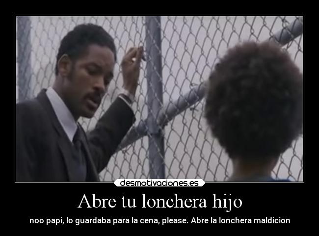 Abre tu lonchera hijo -