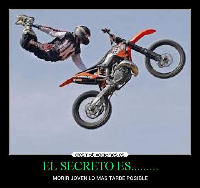 EL SECRETO ES......... - MORIR JOVEN LO MAS TARDE POSIBLE