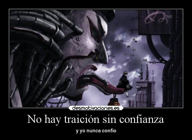 No hay traición sin confianza -