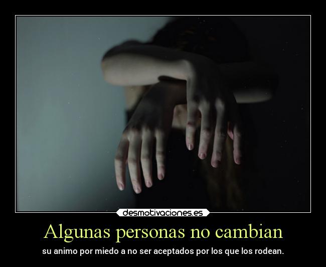 Algunas personas no cambian - 