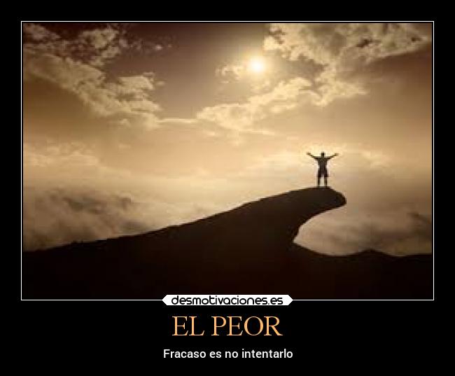EL PEOR -