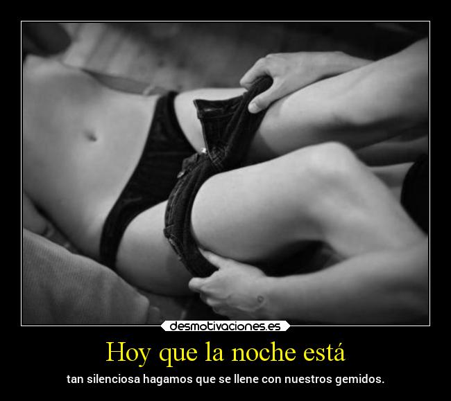 Hoy que la noche está -