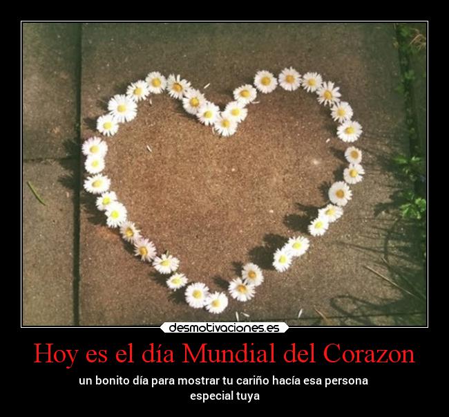 carteles corazon corazon amor dia mostrar mundial bonito flores personaespecial desmotivaciones