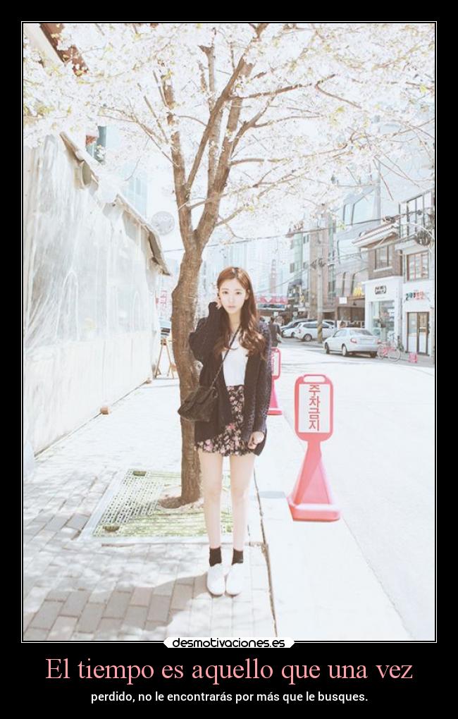 El tiempo es aquello que una vez -