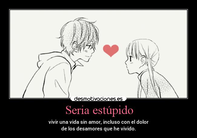 Seria estúpido - 