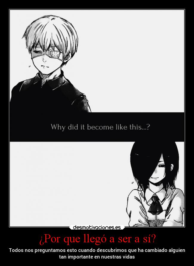 ¿Por que llegó a ser a sí? -