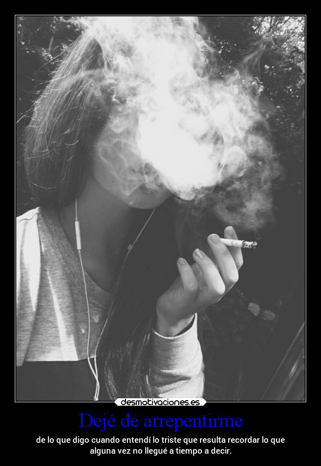 carteles desmotivaciones arrepentimiento elcelebrodelmoha clanhumo cigarro 13y15contigocontigosoyfeliztequier desmotivaciones