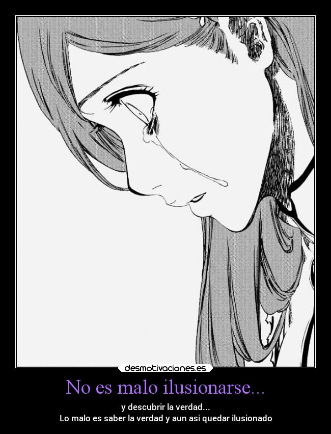 No es malo ilusionarse... -